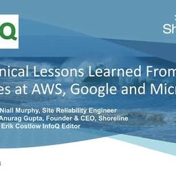 5 Technical Lessons Learned from Outages at AWS, Google and Microsoft